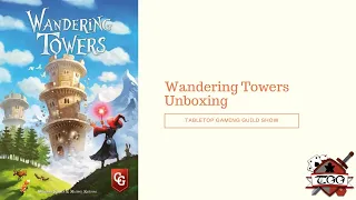 Wandering Towers Board Game Unboxing