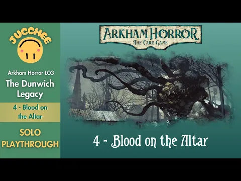 Arkham Horror LCG | The Dunwich Legacy | Blood on the Altar (Scenario 4) Playthrough