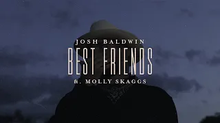 Best Friends - Josh Baldwin, feat. Molly Skaggs | Evidence