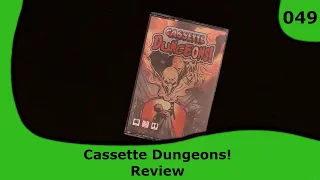 Cassette Dungeons - Review | 49 | Small Box, Big Game