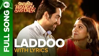 Laddoo - Full Song With Lyrics | Ayushmann Khurrana & Bhumi Pednekar | Mika Singh | Tanishk - Vayu