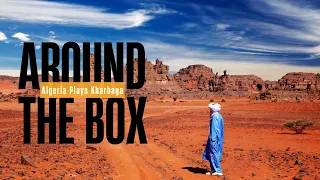 Around The Box: Algeria Plays Kharbaga