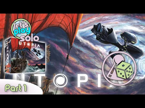 Let's play Utopia (Solo) - Part 1