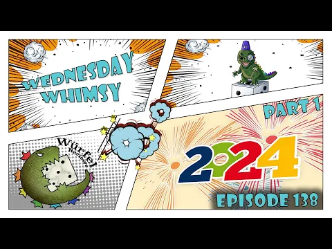 Wednesday Whimsy - Episode 138 - TOP 24 of 2024 - Part 1