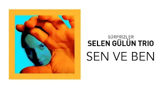 Selen Gülün - Sen ve Ben  (Official Audio Video)