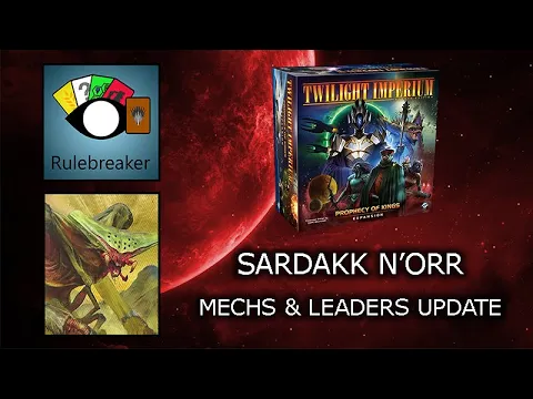 Sardakk N'Orr - Mechs & Leaders Update - Twilight Imperium: Prophecy of Kings