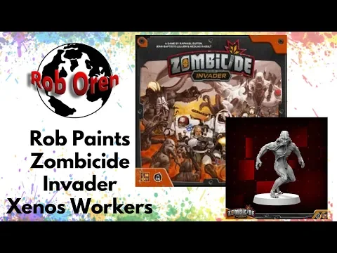 Rob Paints Zombicide Invader - Workers