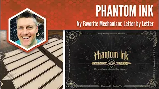 Phantom Ink: My Favorite Game Mechanism