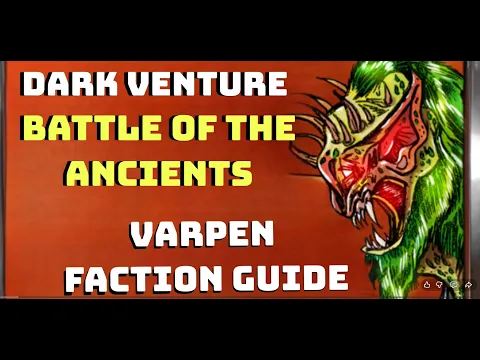 Dark Venture Battle of the Ancients: Varpen Faction Guide
