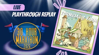 Formidable Farm Live Replay - 30 Hour Marathon
