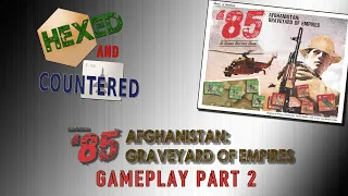 '85 Afghanistan: Graveyard of Empires - Gameplay (Part 2)
