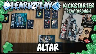 Learn to Play Presents: Kickstarter Play Through of Altar