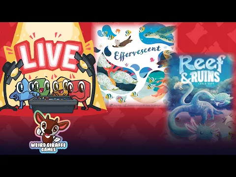 Effervescent and Reef & Ruins Live Play