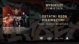 1. Wysokilot - Ostatni będą pierwszymi feat. Kasia Wrońska