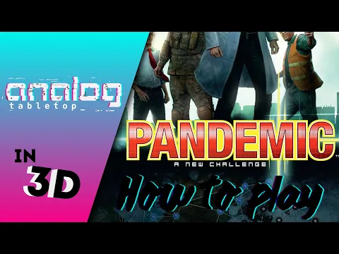 How to Play: Pandemic in 3D