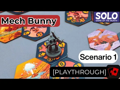 Playthrough 1 | Mech Bunny (Solo Game of the Month)