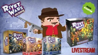 Rivet Wars: Reloaded Kickstarter (Landship Scorpios Stream)