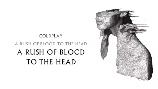 Coldplay - A Rush of Blood To The Head (A Rush of Blood to the Head)