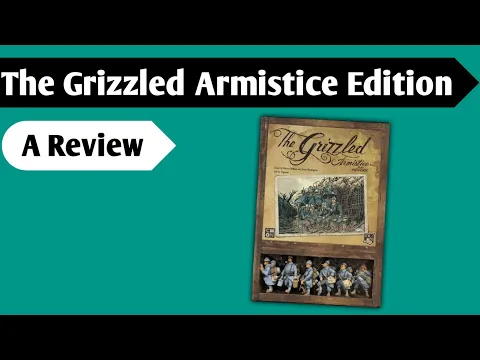 What It's Like to Endure: A Review of The Grizzled Armistice Edition