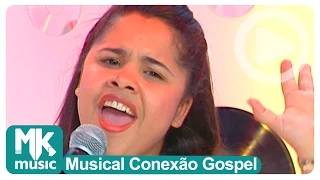 Cassiane - Não Deixe Não (Musical Conexão Gospel)
