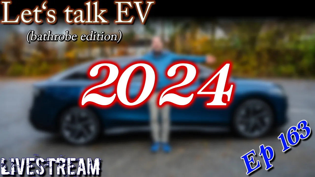 (live) Let's talk EV - Let's look back at 2024