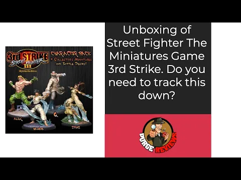 The Purge: # 3242 Street Fighter: The Miniatures Game - Street Fighter III Character Expansion: Unboxing Video