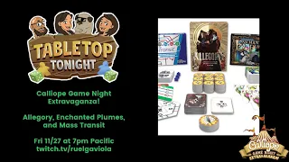Tabletop Tonight: The Calliope Game Night Extravaganza!