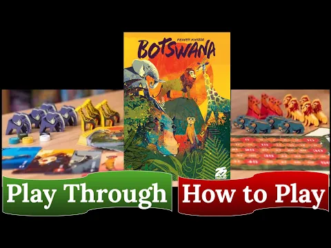 Botswana: How to Play & Play Through