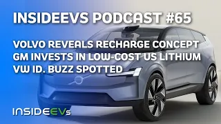Volvo Recharge Concept, GM Invests In Low-Cost U.S. Lithium Project and VW ID. Buzz Spotted
