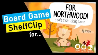 ShelfClips: For Northwood! (Short Board Game Preview)