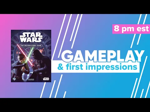 Star Wars The Deckbuilding Game Gameplay & First Impressions