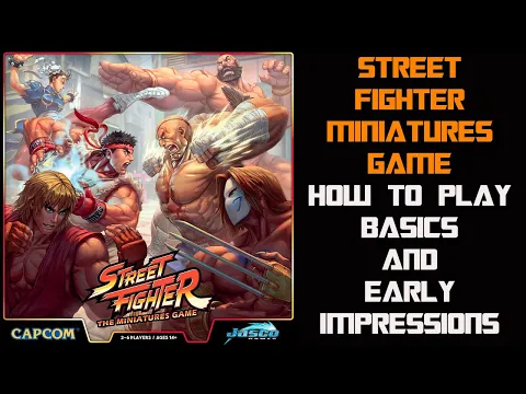 Street Fighter the Miniatures Game - Basic How to Play Rules and Early Impressions