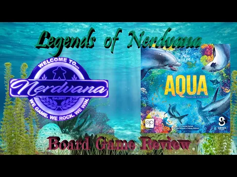 Aqua: Biodiversity in the Oceans - Legends of Nerdvana Review