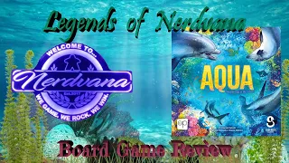 Aqua: Biodiversity in the Oceans - Legends of Nerdvana Review