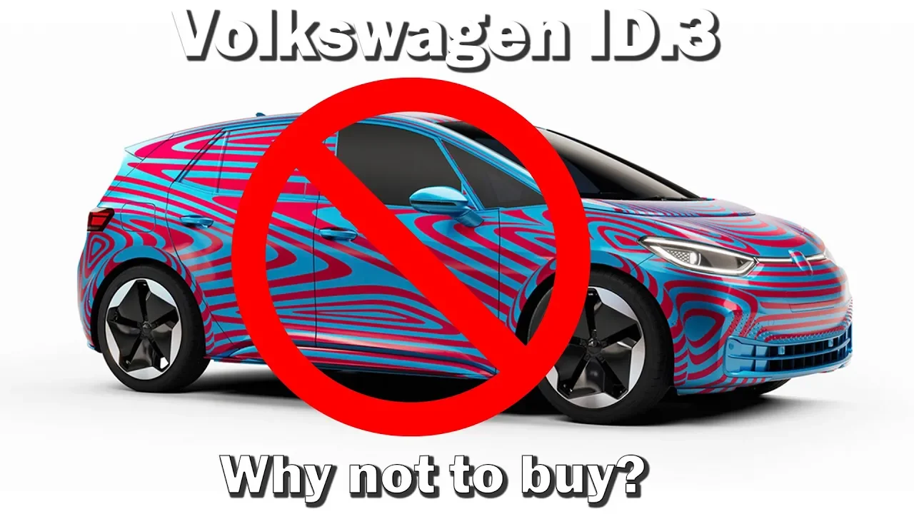 VW ID.3 - Why Not to buy!?!