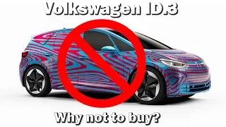 VW ID.3 - Why Not to buy!?!