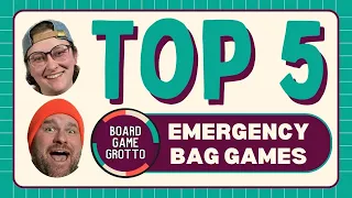 Packing an Emergency Bag of Board Games | Board Game Grotto