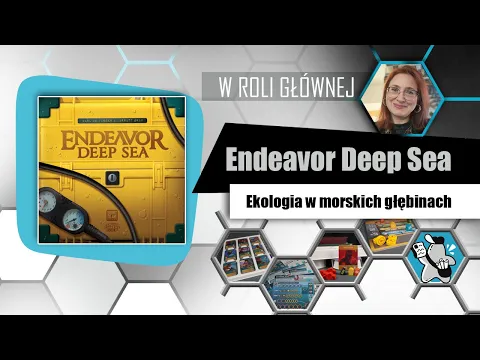 ENDEAVOR DEEP SEA - prezentacja, skrót zasad i opinia | Czacha Games
