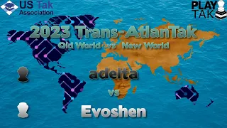 Evoshen vs adelta - 2023 Trans-AtlanTak - Seed 9 - Live Commentary