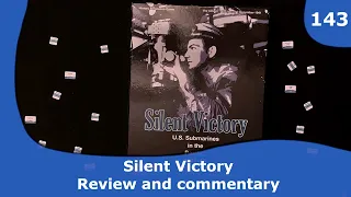 Silent Victory - Review and Commentary | 143 | CulBlu and Cardboard