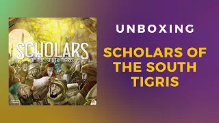 Scholars of the South Tigris Board Game Unboxing | DaniCha