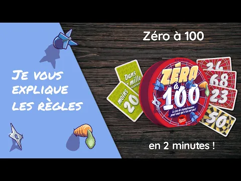 Je vous explique les règles du jeu ZÉRO À 100 en moins de 2 minutes!