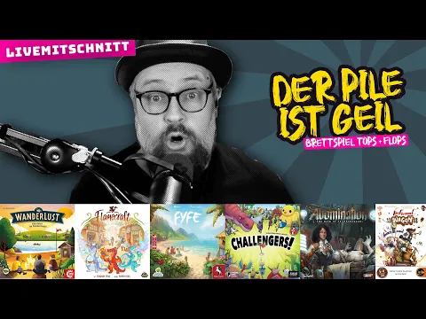 Der Pile ist geil - Brettspiel Tops & Flops - Folge 30