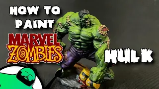 Painting Poorly - HOW TO PAINT: Marvel Zombies: A Zombicide Game - Hulk