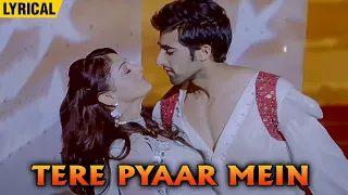 Tere Pyar Mein - Lyrical | Shreya Ghoshal Songs | Akshay Oberoi, Sandeepa Dhar | Isi Life Mein