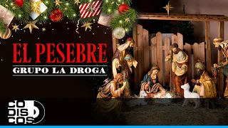 El Pesebre, Grupo La Droga - Video