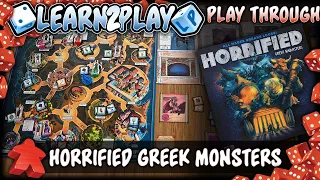 Learn to Play Presents: Horrified Greek Monsters play through