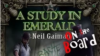 On the Board #33: A Study in Emerald