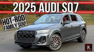 The 2025 Audi SQ7 Is A Hot Rodded Bi-Turbo V8 Family Hauler With Sleeper Vibes