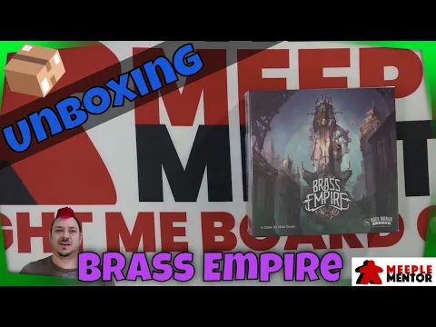 Meeple Mentor Unboxes Brass Empire